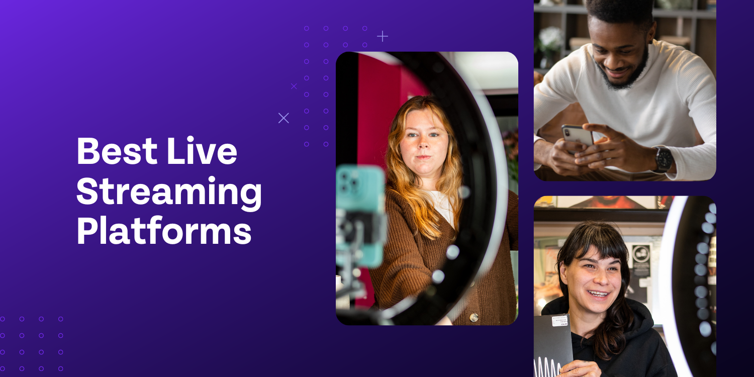 The 21 Best Live Streaming Solutions for and Beyond [2024]